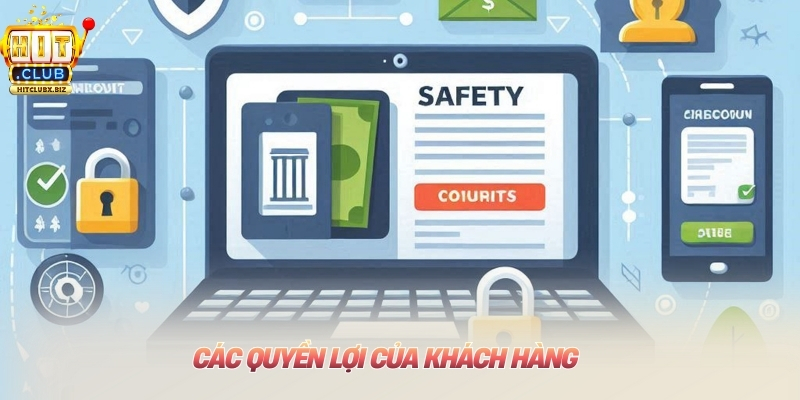 Các quyền lợi của khách hàng