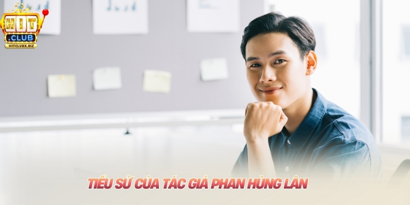 Tiểu sử của tác giả Phan Hùng Lân